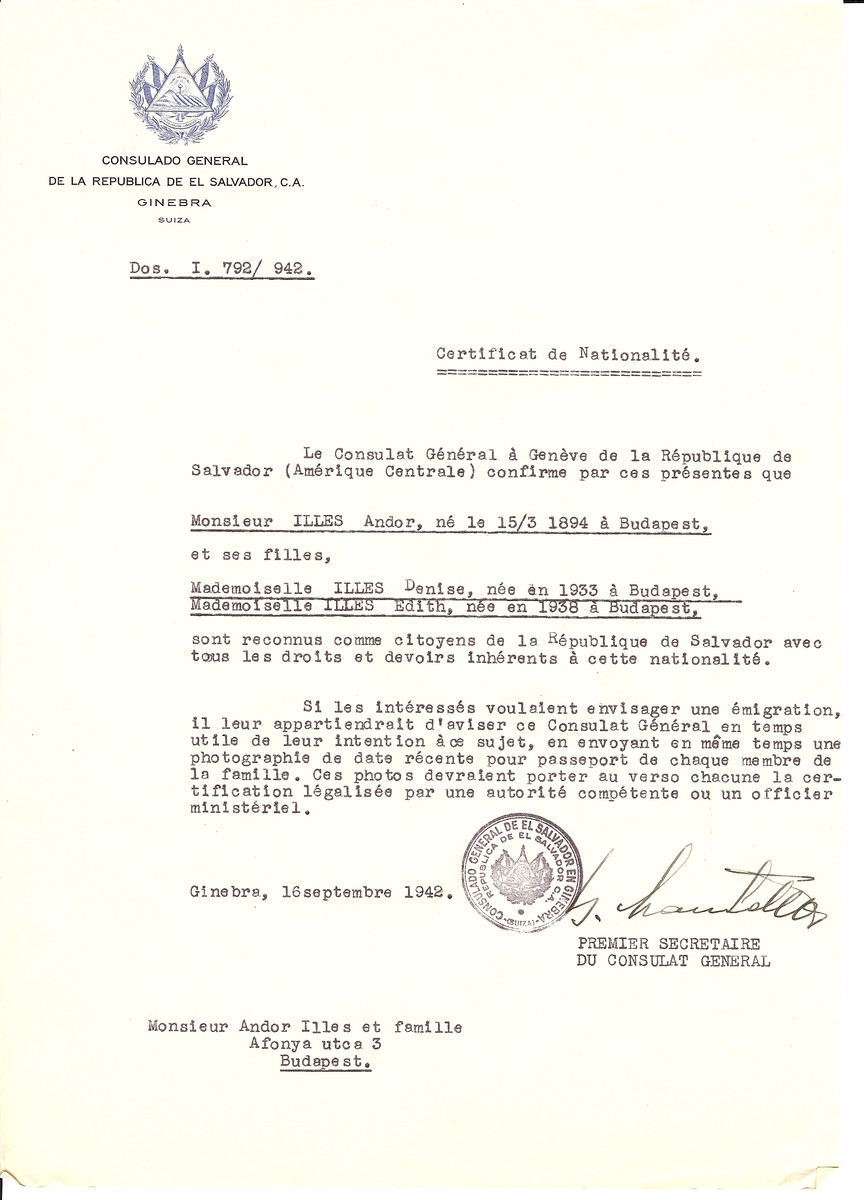 Unauthorized Salvadoran citizenship certificate issued to Andor Illes (b. March 15, 1894 in Budapest) and his daughters Denise (b. 1933) and Edith (b. 1938) both in Budapest, by George Mandel-Mantello, First Secretary of the Salvadoran Consulate in Switzerland and sent to their residence in Budapest.

Denise and Edith Illes  were hidden in Budapest in the Convent Notre Dame de Sion.