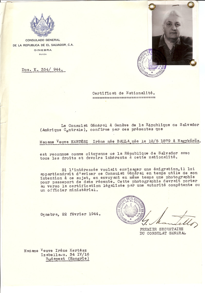 Unauthorized Salvadoran citizenship certificate issued to Irene (nee Balla) Kertesz (b. May 18, 1879 in Nagykoros) by George Mandel-Mantello, First Secretary of the Salvadoran Consulate in Switzerland and sent to her residence in Budapest.

Mrs. Iren Kertesz, the mother of Anna (and Stefan Kertesz, survived the war with her daughter in a protected apartment. She died in Switzerland and was buried in the North of London in the same cemetery as her children, Georg and Anna.  The certificate was sent to her by her son Georg or Gyorgy (nicknamed Gyuri) who been living in Zurich from about 1931 and was a member of the Tonhalle Orchestra.