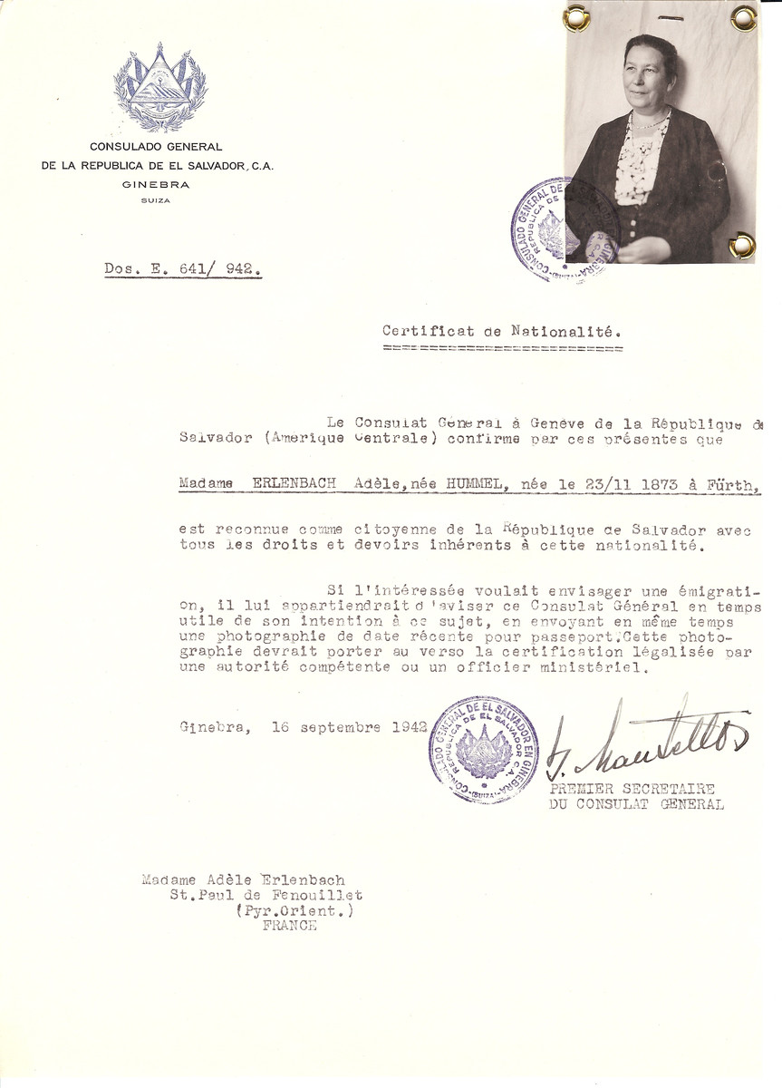 Unauthorized Salvadoran citizenship certificate issued to Adele (nee Hummel) Erlenbach (b. November 23, 1873 in Furth) by George Mandel-Mantello, First Secretary of the Salvadoran Consulate in Switzerland, and sent to her residence in St. Paul de Fenouillet.

Adele Erlenbach was deported to Auschwitz on July 31, 1944 on Convoy #77.