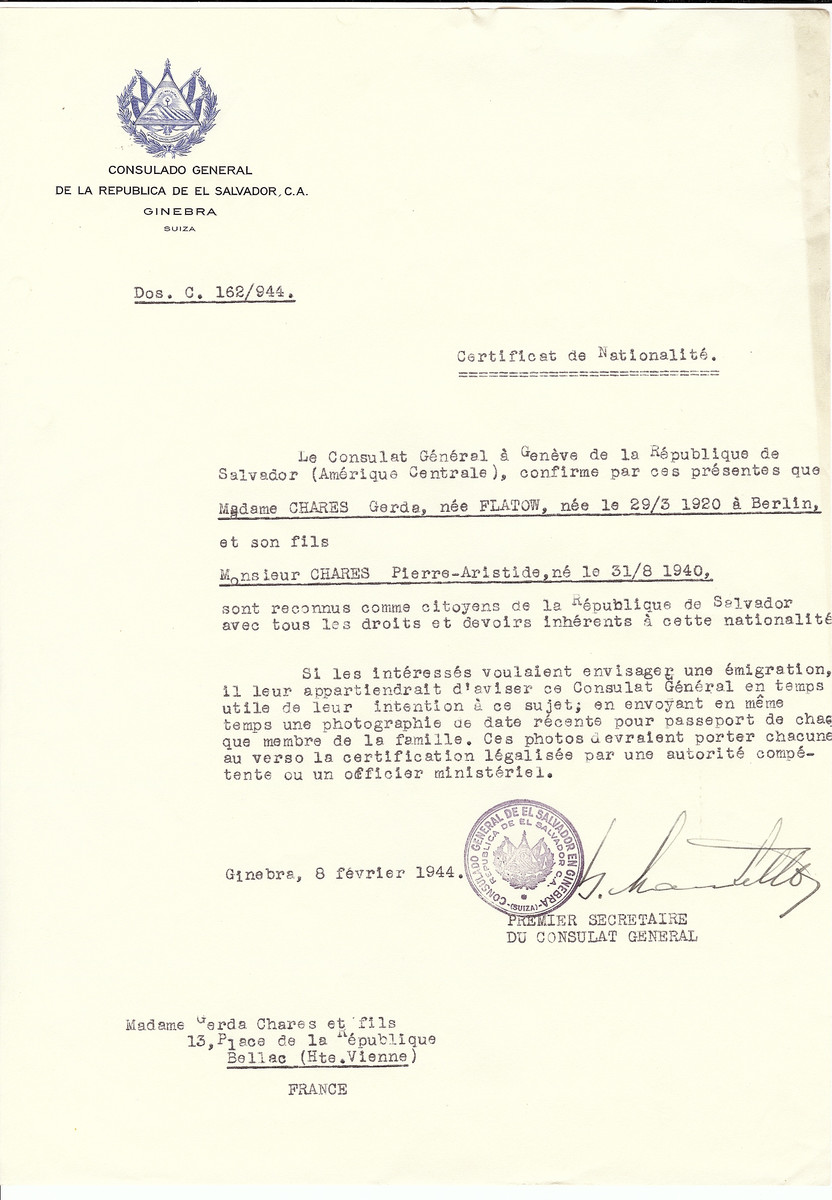 Unauthorized Salvadoran citizenship certificate issued to Gerda (nee Flatow) Chares (b. March 3, 1929 in Berlin) and her son Pierre Aristide Chares (b. August 31, 1940), by George Mandel-Mantello, First Secretary of the Salvadoran Consulate in Switzerland and sent to her residence in Bellac.

Both survived the war.