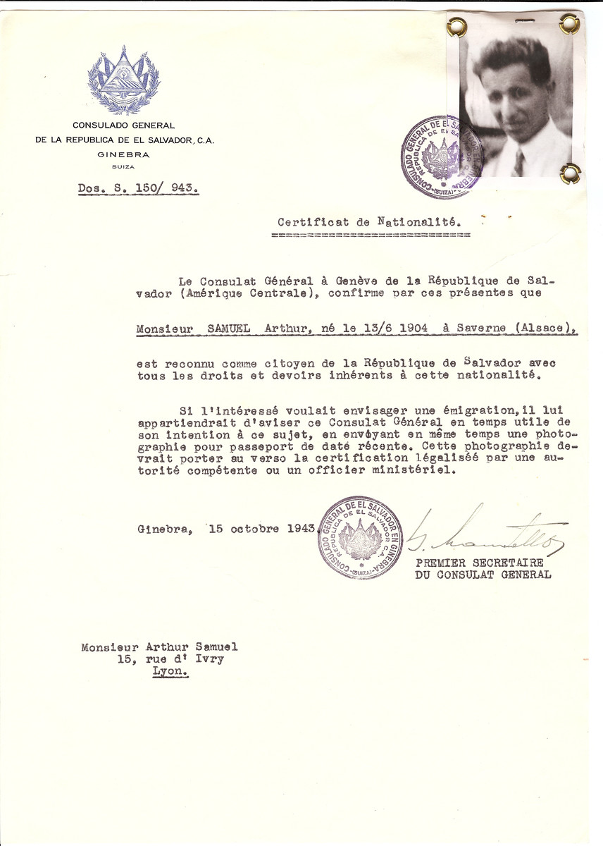 Unauthorized Salvadoran citizenship certificate issued to Arthur Samuel (b. June 13, 1904 in Severne) by George Mandel-Mantello, First Secretary of the Salvadoran Consulate in Switzerland and sent to his residence in Lyon. 

Arthur Samuel was deported to Auschwitz on Convoy 67 on March 2, 1944.