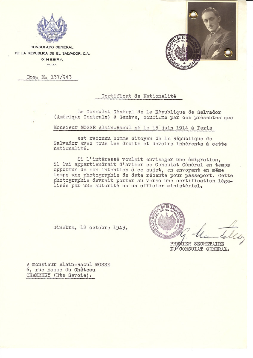Unauthorized Salvadoran citizenship certificate issued to Alain-Raoul Mosse (b. June 15, 1914 in Paris) by George Mandel-Mantello, First Secretary of the Salvadoran Consulate in Switzerland and sent to his residence in Chambery. 

Alain Mosse was deported to Auschwitz on Convoy #69 on July 3, 1944.