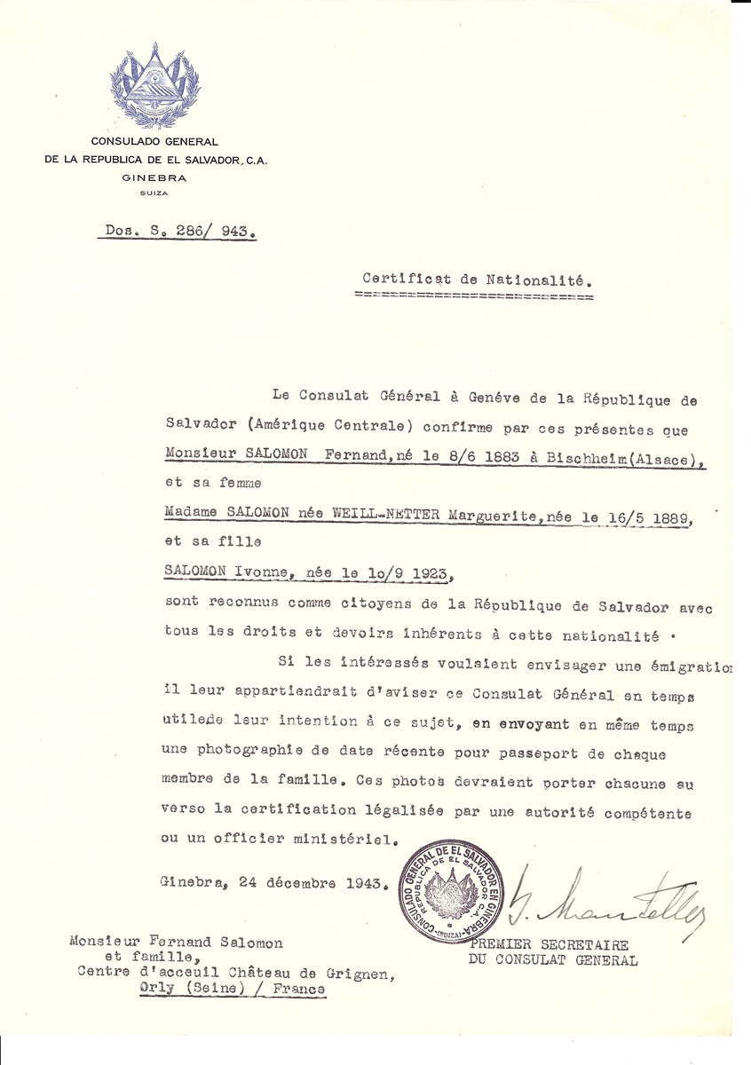 Unauthorized Salvadoran citizenship certificate issued to Fernand Salomon (b. June 8, 1883 in Bischheim), his wife Marguerite (nee Weil-Netter) Salomon (b. May 16, 1889) and their daughter Ivonne (b. September 10, 1923) by George Mandel-Mantello, First Secretary of the Salvadoran Consulate in Switzerland and sent to their residence in Orly. 

Marguerite Salomon was deported to Auschwitz on Convoy #67 on March 2, 1944.