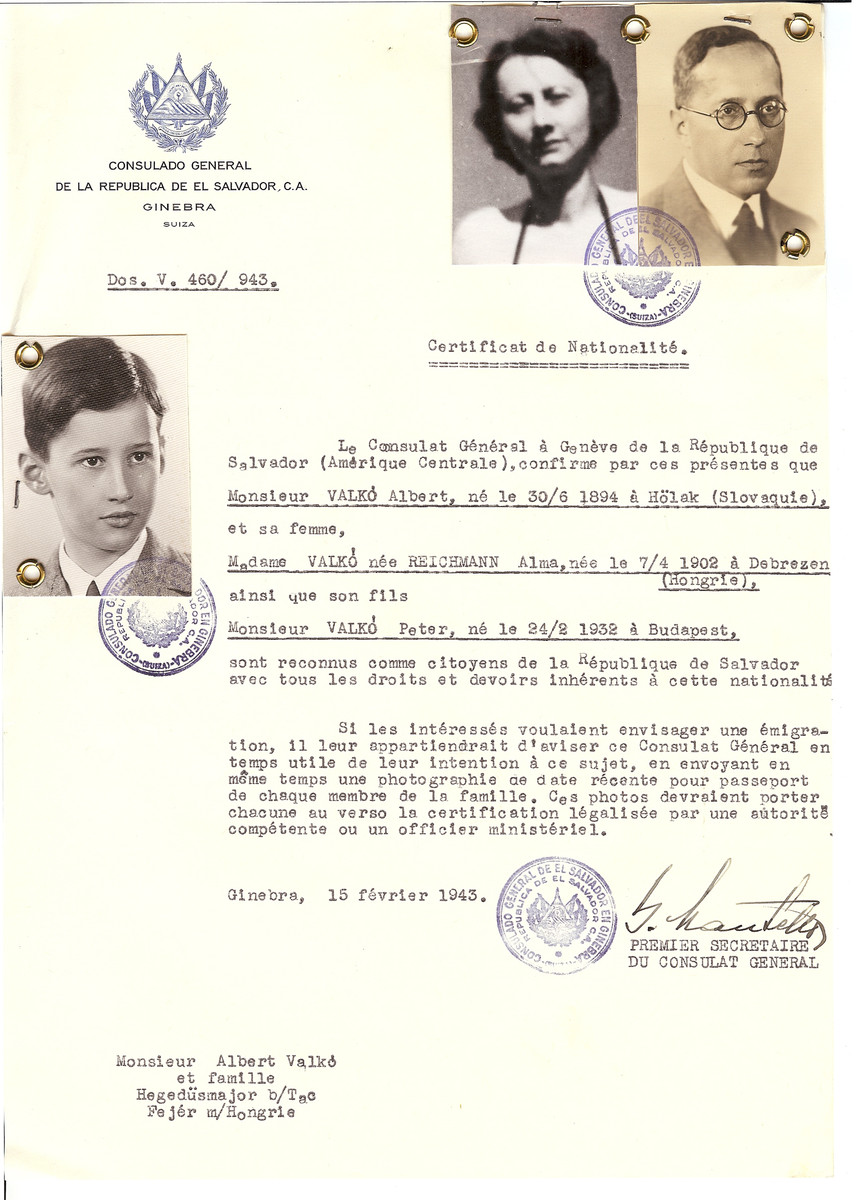 Unauthorized Salvadoran citizenship certificate issued to Albert Valko (b. June 30, 1894 in Holak), his wife Alma (nee Reichmann) Valko (b. April 7, 1902 in Debrezen) and their son Peter (b. Feburary 24, 1932 in Budapest) by George Mandel-Mantello, First Secretary of the Salvadoran Consulate in Geneva, and sent to them in Fejer.