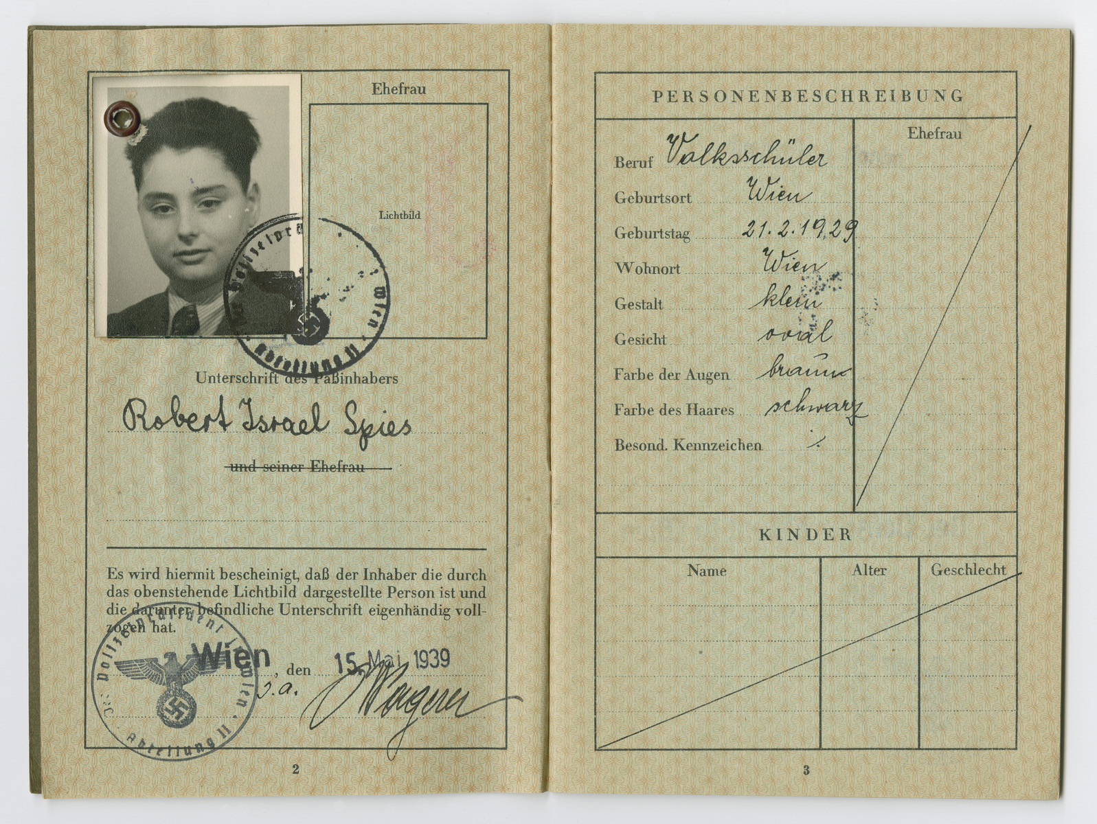 Identification papers issued to Robert Israel Spies stating he was born in Vienna on February 2, 1929.

Israel was not his real middle name, but on August 17, 1938 Nazi officials ordered that all Jewish men assume the middle name Israel, and all Jewish women take the middle name Sara.