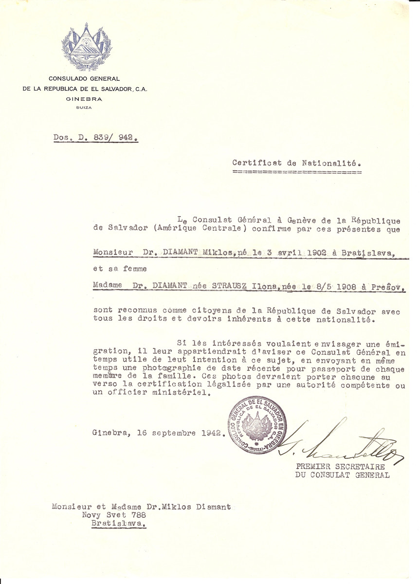 Unauthorized Salvadoran citizenship certificate issued to Dr. Miklos Diamant (b. April 3, 1902 in Bratislava) and his wife Ilona (Strausz) Diamant (b. May 8, 1908 in Presov) by George Mandel-Mantello, First Secretary of the Salvadoran Consulate in Switzerland and sent to their residence in Bratislava.

Dr. Miklos Diamant survived incarceration in Bergen-Belsen, Buchenwald and Hamburg and is registered in the Survivor's Registry.