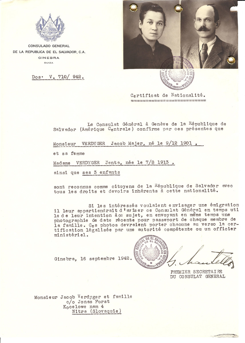 Unauthorized Salvadoran citizenship certificate issued to Jacob Majer Verdyger (b. 12/09/1901), his wife Jents Verdyger (b. 08/07/1913), and their three children by George Mandel-Mantello, First Secretary of the Salvadoran Consulate in Switzerland.

The certificate was sent to their residence at Kocelowe Nam 4, Nitra.