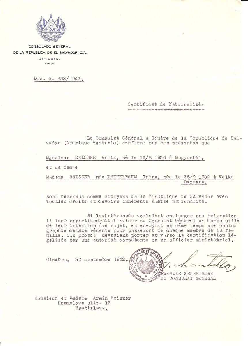 Unauthorized Salvadoran citizenship certificate issued to Armin Reisner (b. 08/16/1906 in Magyarbel) and his wife Irene (Deutelbaum) Reisner (b. 09/25/1902 in Velke Dvorany) by George Mandel-Mantello, First Secretary of the Salvadoran Consulate in Switzerland.

The certificate was sent to their residence at Hummelova Ulica 13, Bratislava.