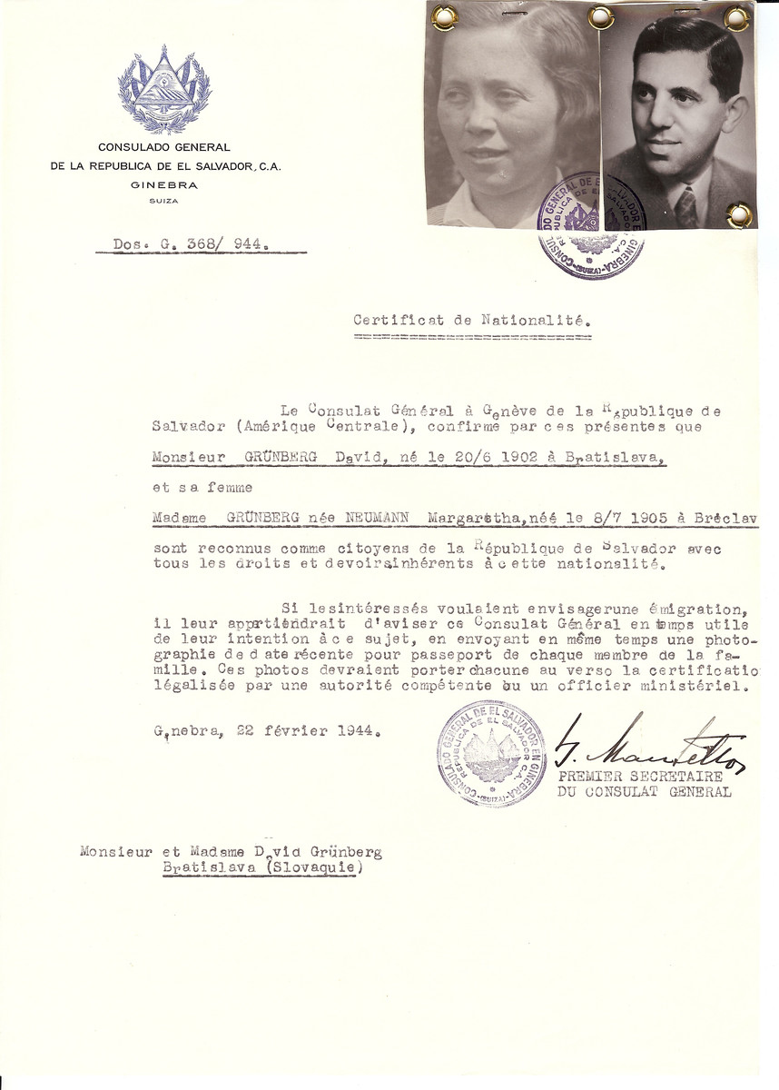 Unauthorized Salvadoran citizenship certificate issued to David Grunberg (b. 06/20/1902 in Bratislava) and his wife Margaretha (Neumann) Grunberg (b. 07/08/1905 in Breclav) by George Mandel-Mantello, First Secretary of the Salvadoran Consulate in Switzerland.

The certificate was sent to their residence in Bratislava.  David Grunberg survived the Holocaust.