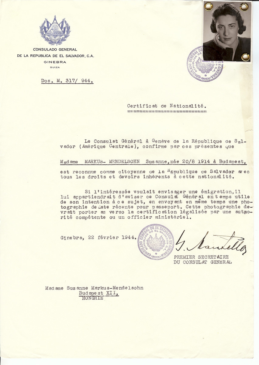 Unauthorized Salvadoran citizenship certificate issued to Susanne Markus-Mendelsohn (b. August 20, 1914 in Budapest) by George Mandel-Mantello, First Secretary of the Salvadoran Consulate in Switzerland and sent to her in Budapest.

Susamme (Zsuzsanna) Mendelsohn survived the Holocaust.