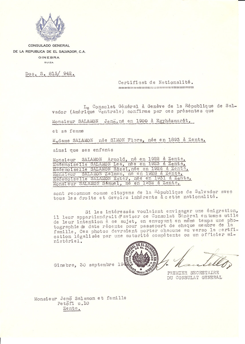 Unauthorized Salvadoran citizenship certificate issued to Jeno Salamon (b. 1900 in Egyhazmarot), his wife Flora (nee Simon) Salamon (b. 1893 in Zenta) and their children Arnold (b. 1922), Lea (b. 1923), Rozsi (b. 1926), Zalman (b. 1928), Ester (b. 1931) and Samuel (b. 1932) by George Mandel-Mantello, First Secretary of the Salvadoran Consulate in Switzerland and sent to them in Zenta.