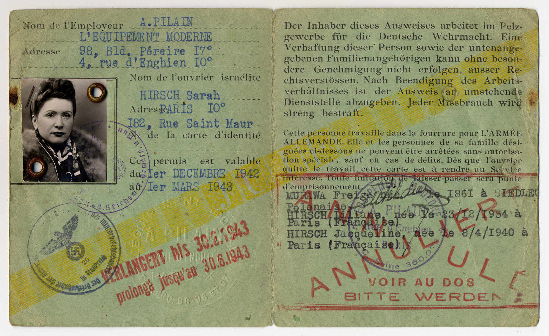 Identification card and laisser-passer paper belonging to Nety Hirsch which allowed her to continue living and working in Paris because it benefited the Nazis.  

The papers, which were initially valid between December 1942 and March 1943, were extended until until March 31, 1944 at which point the Hirsch family went into hiding.  

The text of the Laisser-Passer reads:

"Der inhaber dieses Ausweises arbeited im Pelzgewerbe fuer die Deutsche Wehrmacht.  Eine Verhaftung dieser Person sowie der untenangegebenen Familienangehoerigen kann ohne besondere Genehmigung nicht erfolgen, ausser Rechstverstoessen.  Nach Beendigung des Arbeitsverhaeltnisses ist der Ausweis an umstehende Dienststelle abzugeben.  Jeder Missbrauch wird steng bestraft."

Translated:

"The owner of this identification card works in the fur industry for the German army.  An arrest of this person or the below-specified family members cannot proceed without special approval, outside of a right violation.   After the end of the working relationship, the identification must be handed over to the surrounding agency.  Each abuse will be harshly punished."