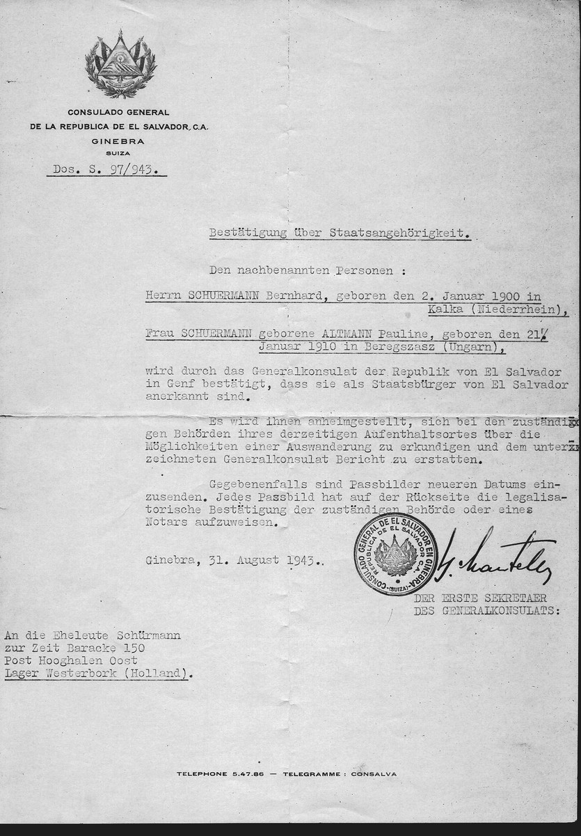 Unauthorized Salvadoran citizenship certificate issued to Bernhard Schuermann (b. January 2, 1900 in Kalka) and his wife Pauline (nee Altmann Schuermann (b. January 21, 1910 in Beregszasz) by George Mandel-Mantello, First Secretary of the Salvadoran Consulate in Switzerland and sent to them in the Westerbork transit camp.