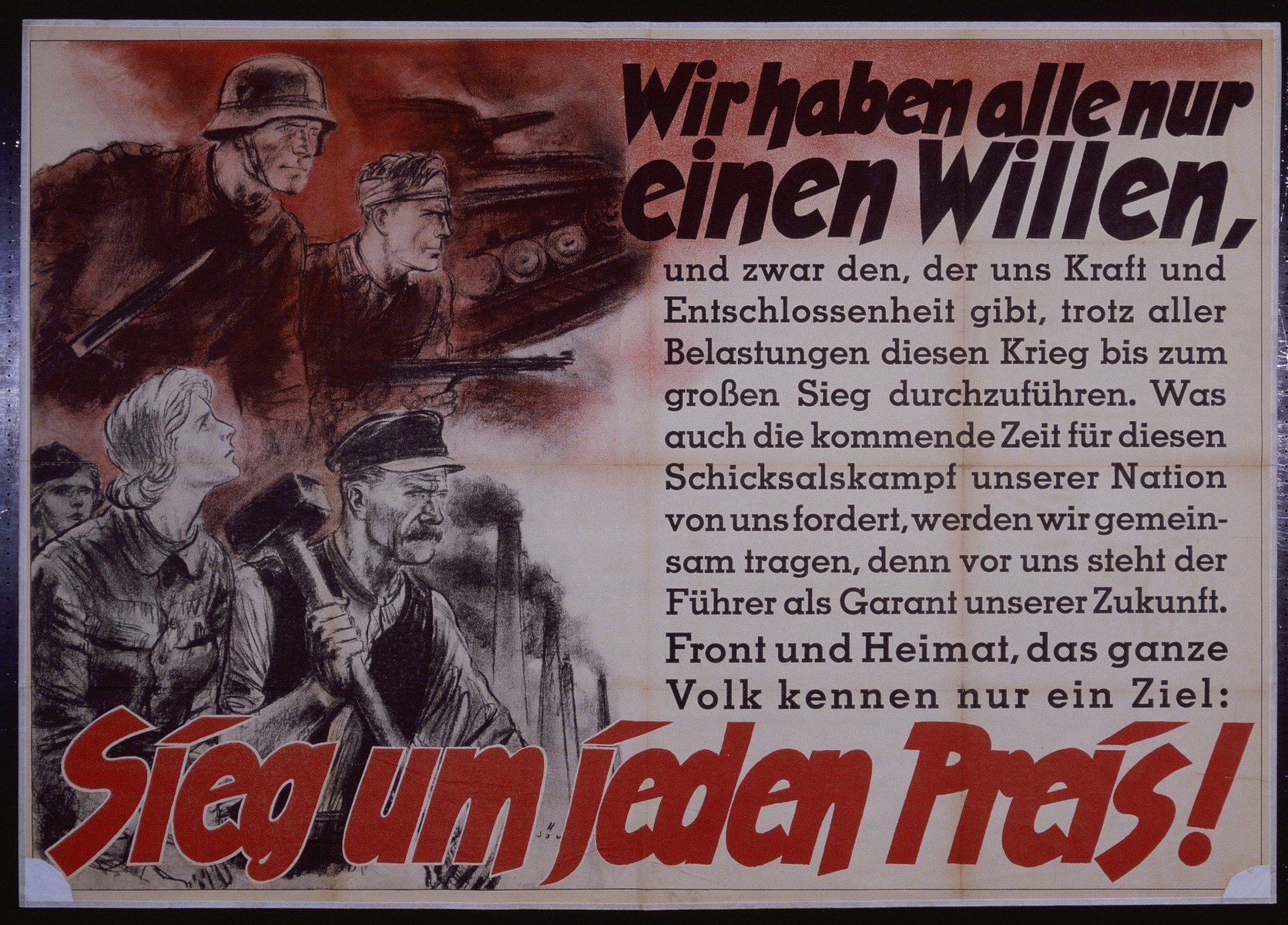 Nazi propaganda poster entitled, "Wir haben alle nur einen Willen,"  issued by the "Parole der Woche," a wall newspaper (Wandzeitung) published by the National Socialist Party propaganda office in Munich.