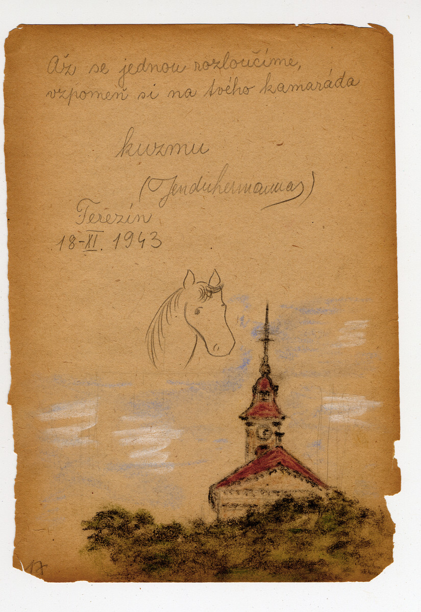 Page from a children's memory book written in Terezin with a picture of a skyline of Terezin and a horse.  The book was presented as a gift to Misa Grunbaum.

The translation reads "When we part from each other, remember your friend Kuzmo, Jenda Hermann."