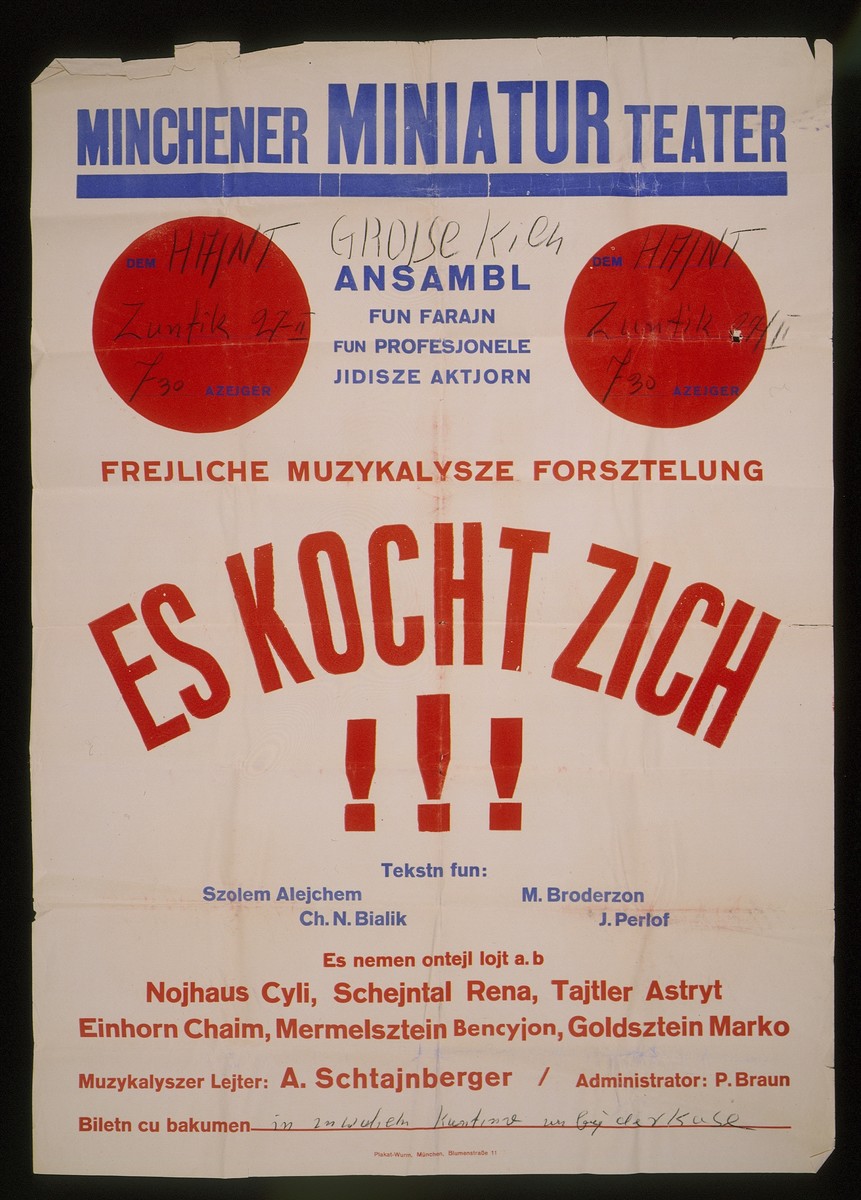 Advertisement for the Munich Miniature Theater's musical production, "Es Kocht Zich!!!" (It's Cookin').

The production, which was conducted by A. Schtajnberger and performed by an ensemble from the Association of Professional Yiddish Actors, utilized texts from Sholem Aleichem, Chaim Nachman Bialik, M. Broderzon and J. Perlof.