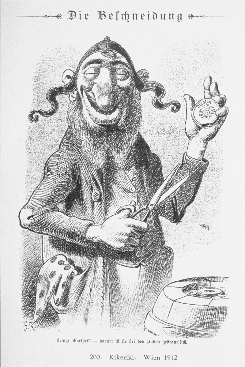 Caricature from the antisemitic Viennese magazine Kikeriki.  The text reads: "The Clipping [or Circumcision]  Take advantage -- it is customary for the Jew." 

An antisemitic caricature published in Eduard Fuchs, "Die Juden in der Karikatur: ein Beitrag zur Kulturgeschichte." Albert Langen, 1921.