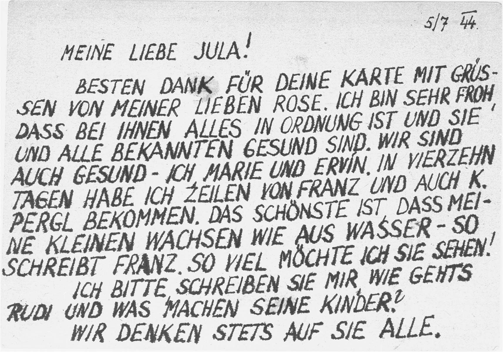 The back of a postcard sent from Iva Ledec, a German Jewish prisoner in Theresienstadt, to Juliana Behounek.  

It reads: "My Dear Jula!  Many thanks for your card with greetings from my dear Rose.  I am very happy that everything with you is in order and that all of you are healthy.  We are also well - I, Marie, and Ervin. In the past two weeks, I also received some lines from Franz and also K. Pergl.  Franz wrote me the best news - my little ones are growing like crazy.  I would like to see them so much! Please write and tell me about Rudi and his children?  We think often of you all."