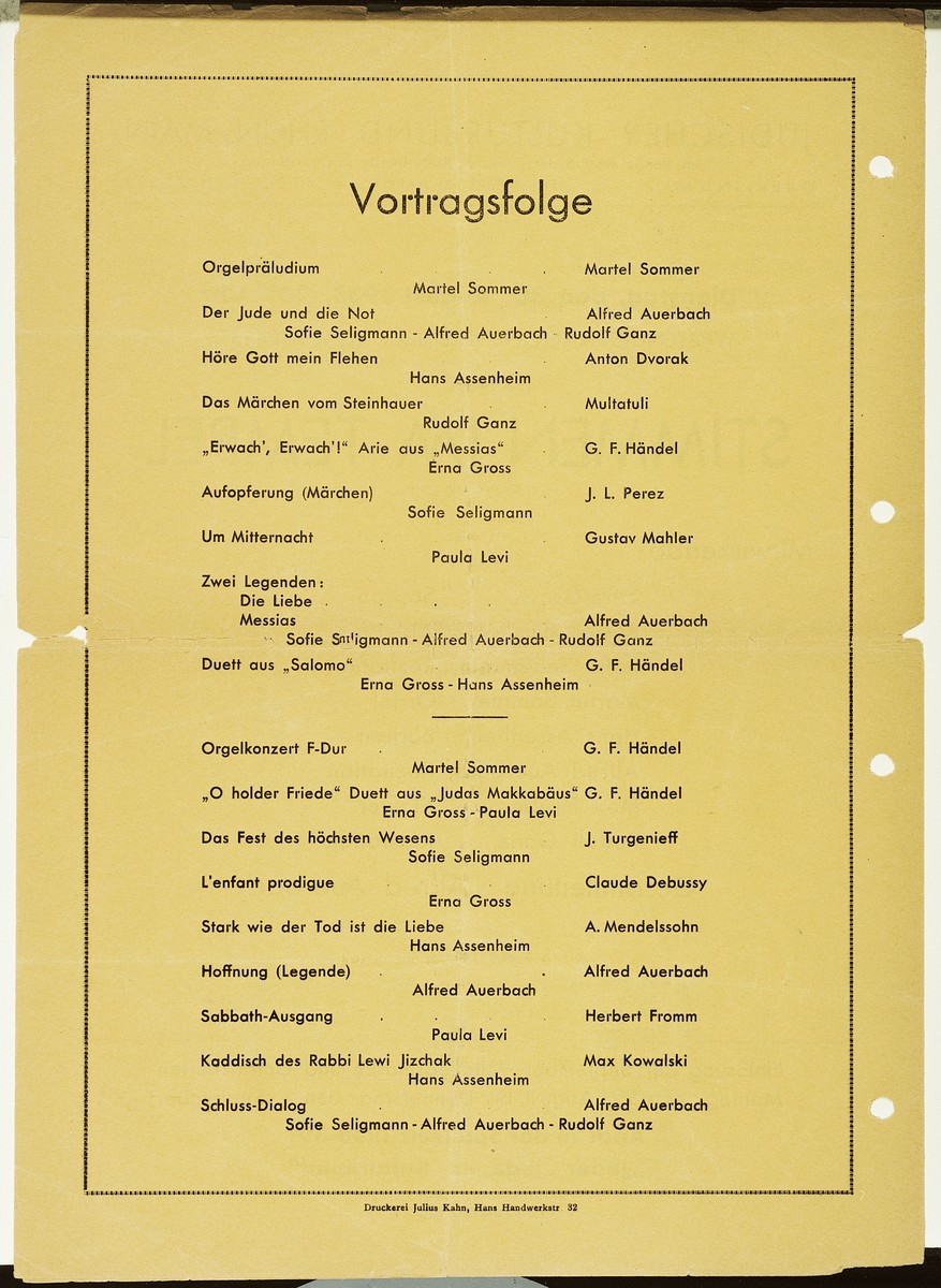 Second page of a program for a concert entitled "Voices in the Temple," directed by Alfred Auerbach that took place on August 30, 1938 at the Westend Synagogue in Frankfurt.

The concert was sponsored by the Juedischer Kulturbund [Jewish Cultural Association] in Rhein-Main, an affiliate of the Reichsverband der Juedischen Kulturbuende in Deutschland [National Union of Jewish Cultural Associations in Germany].  The performers included soprano Erna Gross, alto Paula Levi, baritone Hans Assenheim, organist Marthel Sommer, pianist Max Firnberg, as well as Sofie Seligmann, Alfred Auerbach and Rudolf Ganz.