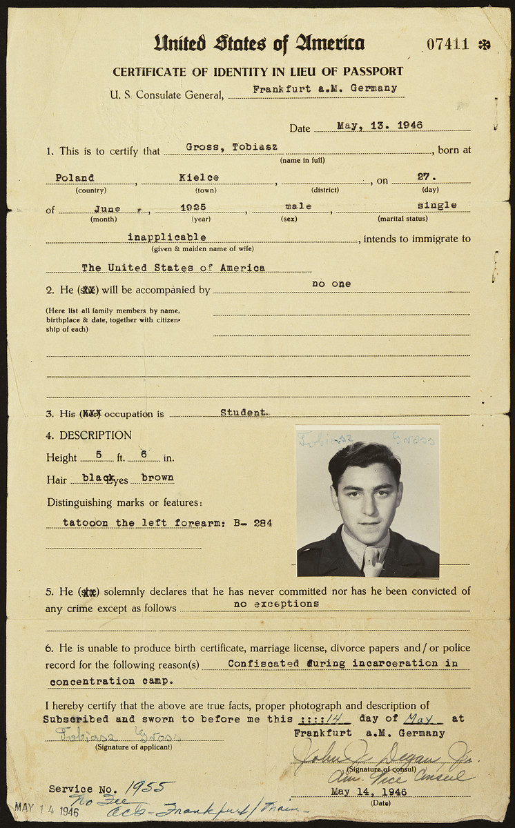 Certificate of identity in lieu of passport issued to Tobiasz Gross prior to his immigration to the United States.

The paper lists his identifying mark as a tattoo on his left forearm, B-284, and states that he was unable to produce other document because it was confiscated during his incarceration in concentration camp.