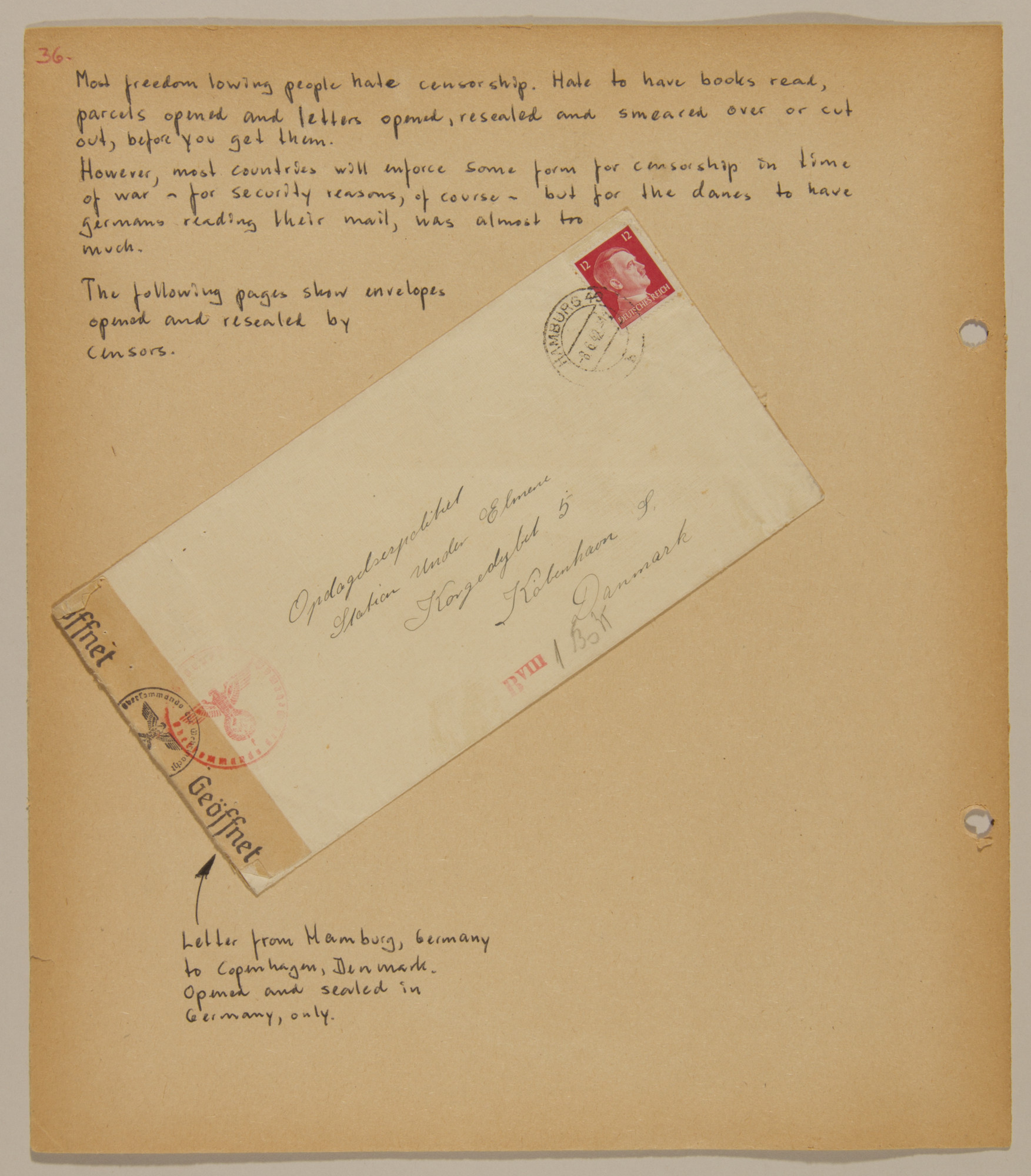 Page from volume four of a set of scrapbooks compiled by Bjorn Sibbern, a Danish policeman and resistance member, documenting the German occupation of Denmark.

This page contains a letter that was opened by German censors and resealed.