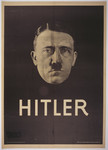 Election poster with a head shot of Adolf Hitler taken by Heinrich Hoffmann.