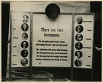 Panel from a 1944 exhibition in London, England, entitled "Germany- the Evidence" showing 'Two Germanies.'

The panel reads "There Are Two Germanies: One has given great music, science, philosphy, literature, and art to the world.