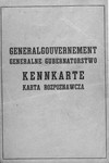 Page from a Generalgouvernement Kennkarte.

False identification papers used by the donor's mother, Dorota Gotheil Morgenstern, during her years of hiding in occupied Poland.