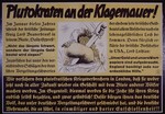 Nazi propaganda poster entitled, "Plutokraten an der Klagemauer," issued by the "Parole der Woche," a wall newspaper (Wandzeitung) published by the National Socialist Party propaganda office in Munich.