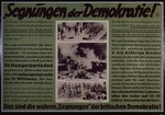 Nazi propaganda poster entitled, "Segnungen der Demokratie,"  issued by the "Parole der Woche," a wall newspaper (Wandzeitung) published by the National Socialist Party propaganda office in Munich.