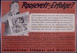 Nazi propaganda poster entitled, "Roosevelt - Erfolge,"  issued by the "Parole der Woche," a wall newspaper (Wandzeitung) published by the National Socialist Party propaganda office in Munich.