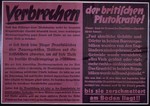 Nazi propaganda poster entitled, "Vebrechen der britischen Plutokratie,"  issued by the "Parole der Woche," a wall newspaper (Wandzeitung) published by the National Socialist Party propaganda office in Munich.