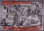 Nazi propaganda poster entitled, "Dafur kampfen wir - fur das Brot unsrer Kinder!!", issued by the "Parole der Woche," a wall newspaper (Wandzeitung) published by the National Socialist Party propaganda office in Munich.