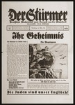 Front page of the Nazi publication, Der Stuermer, with an anti-Semitic caricature depicting the Jewish people as highwaymen poised to drop a large bolder to block the road "to the peace of the nations."  The caption under the caricature asks, "How will the people of the world come to peace if the way there is not secure?" 

The headline reads, "Their Secret."  The lead story, entitled "The Secret of Jewish Power," poses the question why the Jewish people, though few in number and scattered throughout the world, "seize for themselves" the treasure and power of the world without conquering by force of arms or doing hard labor.