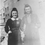 Hanka Granek (left) poses with her friend Gucia Dancyger in the Bedzin ghetto.
