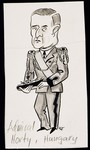 Caricature of Miklos Horthy, as part of "World War II Personalities in Cartoons/Originals done for 'La Nacion' Santo Domingo, 1939-1946" by Klaus Martin Frank.