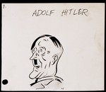 Caricature of Adolf Hitler, as part of "World War II Personalities in Cartoons/Originals done for 'La Nacion' Santo Domingo, 1939-1946"

Sketchbook of Nazi caricatures by Klaus Martin Frank.
