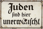 Anti-Semitic sign that reads Juden sind hier unerwunscht (Jews Are Unwanted Here).